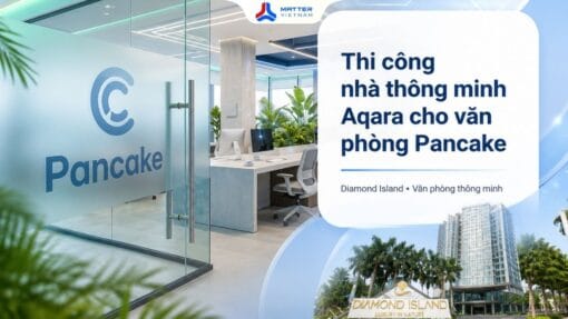 Thi công nhà thông minh Aqara